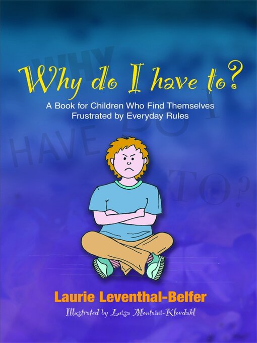 Title details for Why Do I Have To? by Luisa Montaini-Klovdahl - Available